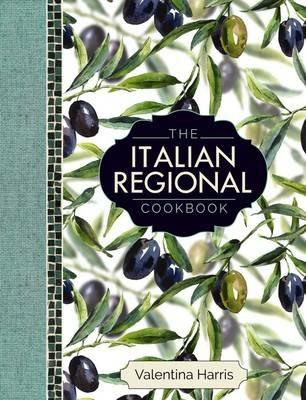 The Italian Regional Cookbook - Valentina Harris - cover