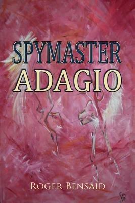 Spymaster Adagio - Roger Bensaid - cover