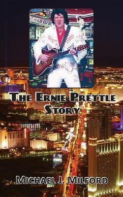 The Ernie Prettle Story - Michael J. Milford - cover