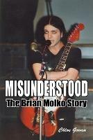 Misunderstood - The Brian Molko Story - Chloe Govan - cover