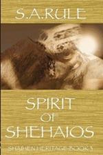 Spirit of Shehaios - Shaihen Heritage Book 3