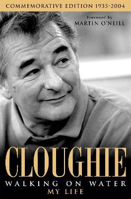 Cloughie: Walking on Water - Brian Clough - cover