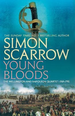 Young Bloods (Wellington and Napoleon 1) - Simon Scarrow - cover