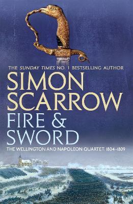 Fire and Sword (Wellington and Napoleon 3) - Simon Scarrow - cover