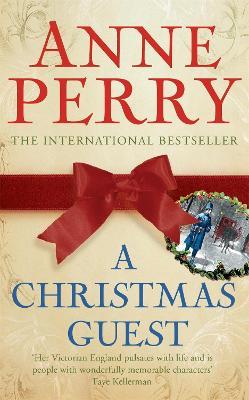 A Christmas Guest (Christmas Novella 3): A festive tale of mystery, humour and warmth - Anne Perry - cover