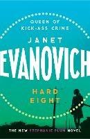 Hard Eight: A fresh and witty crime adventure - Janet Evanovich - cover