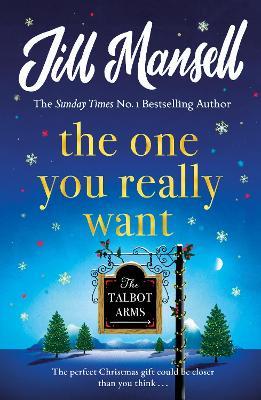 The One You Really Want: the perfect heart-warming festive read from the bestselling author - Jill Mansell - cover