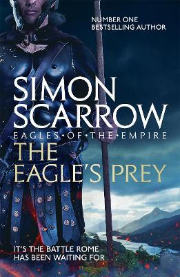 The Eagle's Prey (Eagles of the Empire 5) - Simon Scarrow - cover