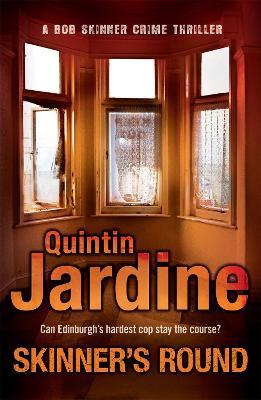 Skinner's Round (Bob Skinner series, Book 4): Murder and intrigue in a gritty Scottish crime novel - Quintin Jardine - cover