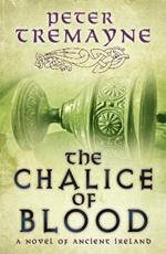 The Chalice of Blood (Sister Fidelma Mysteries Book 21): A chilling medieval mystery set in 7th century Ireland