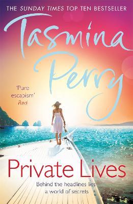 Private Lives: Behind the headlines lies a world of secrets - Tasmina Perry - cover