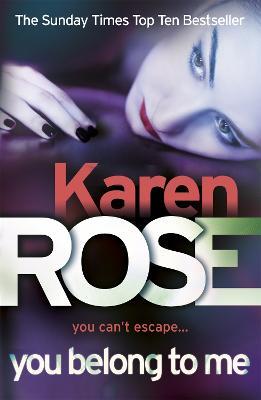 You Belong To Me (The Baltimore Series Book 1) - Karen Rose - cover