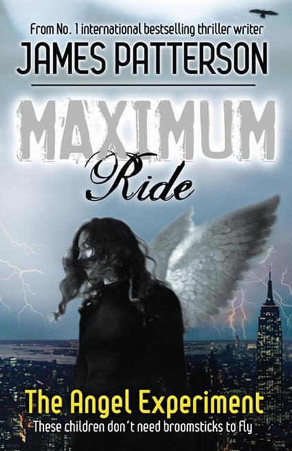 Maximum Ride: The Angel Experiment - James Patterson - ebook