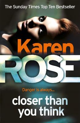 Closer Than You Think (The Cincinnati Series Book 1) - Karen Rose - cover