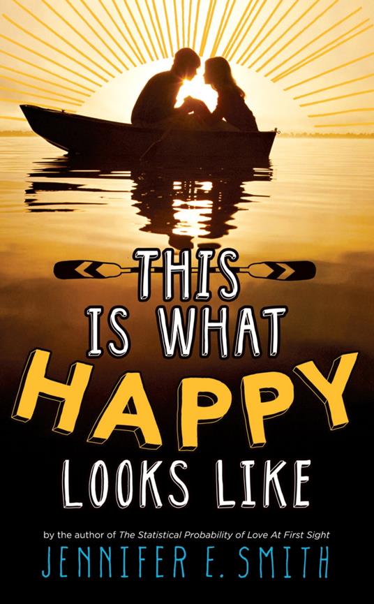 This Is What Happy Looks Like - Jennifer E. Smith - ebook