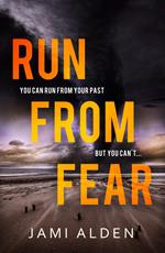 Run From Fear: Dead Wrong Book 3 (A page-turning serial killer thriller)