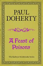 A Feast of Poisons (Kathryn Swinbrooke 7)