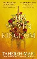 This Woven Kingdom - Tahereh Mafi - cover