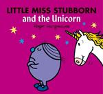 Little Miss Stubborn and the Unicorn