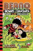 Beano Dennis & Gnasher: Super Slime Spectacular - Beano Studios,Craig Graham,Mike Stirling - cover