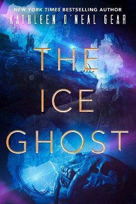 The Ice Ghost - Kathleen O'Neal Gear - cover