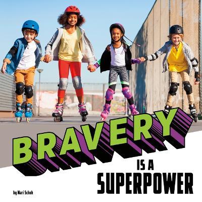 Bravery Is a Superpower - Mari C Schuh - cover