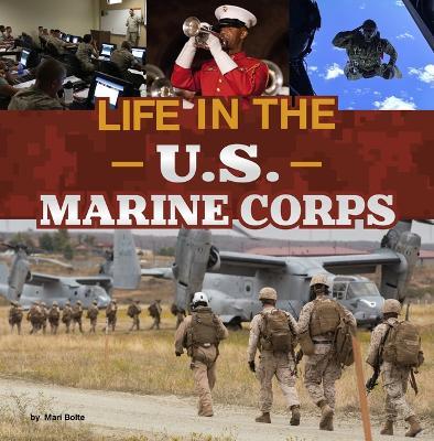 Life in the U.S. Marine Corps - Mari Bolte - cover