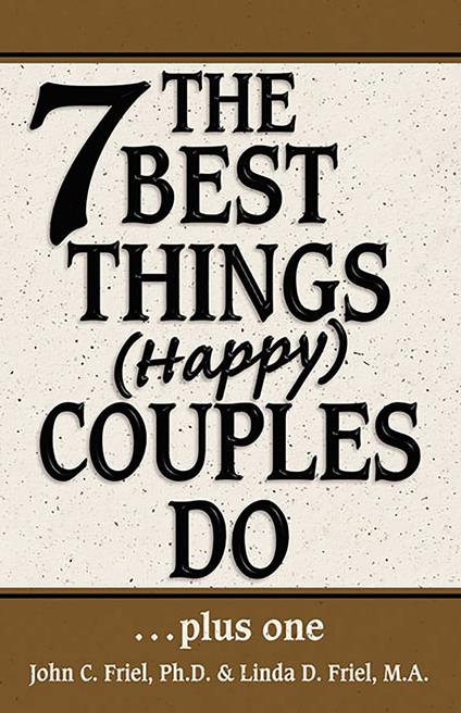 The 7 Best Things Happy Couples Do...plus one