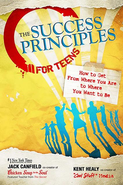 The Success Principles for Teens - Jack Canfield,Kent Healy - ebook
