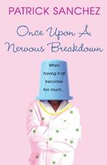 Once Upon a Nervous Breakdown