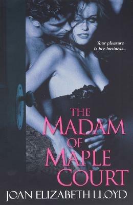 The Madam of Maple Court - Joan Elizabeth Lloyd - cover