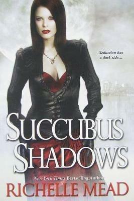 Succubus Shadows - Richelle Mead - cover