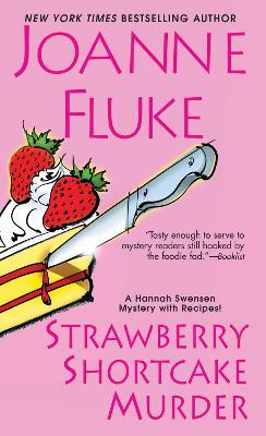 Strawberry Shortcake Murder: A Hannah Swensen Mystery - Joanne Fluke - cover