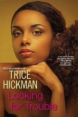 Looking For Trouble - Trice Hickman - cover