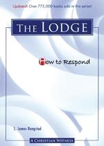 How to Respond to the Lodge - 3rd Edition: The Lodge (Updated)