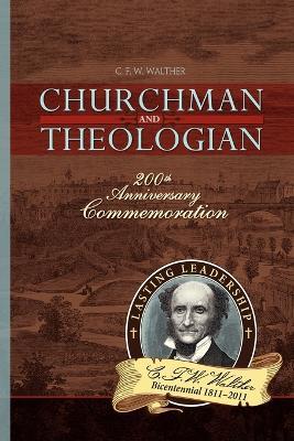 CFW Walther: Churchman and Theologian - Christopher Barnbrock - cover