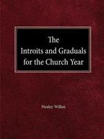 The Intriots and Graduals for the Church Year