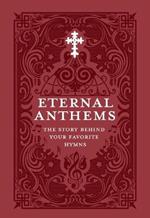 Eternal Anthems: The Story Behind Your Favorite Hymns