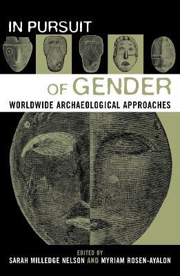 In Pursuit of Gender: Worldwide Archaeological Approaches - cover