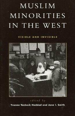 Muslim Minorities in the West: Visible and Invisible - cover