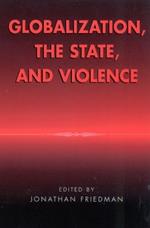 Globalization, the State, and Violence