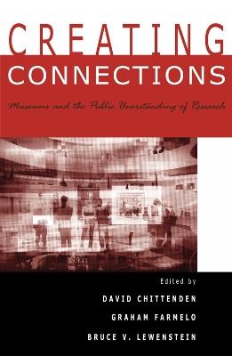 Creating Connections: Museums and the Public Understanding of Current Research - cover