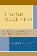 Beyond Relativism: Comparability in Cultural Anthropology