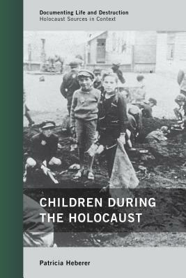 Children during the Holocaust - Patricia Heberer - cover