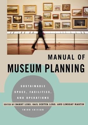 Manual of Museum Planning: Sustainable Space, Facilities, and Operations - cover