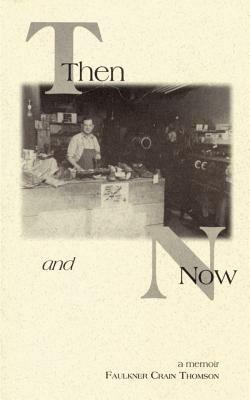 Then and Now - Faulkner Crain Thomson - cover