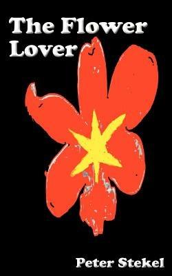 The Flower Lover - Peter Stekel - cover