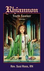 Rhiannon: Truth Seeker