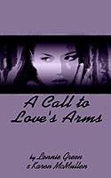 A Call to Love's Arms - Lonnie Green,Karen McMullen - cover