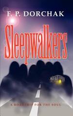 Sleepwalkers: A Roadtrip for the Soul